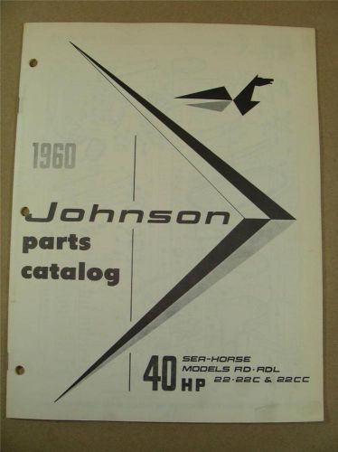1960 omc johnson sea horse 40hp rd-rdl-22-22c-22cc outboard parts catalog 378127