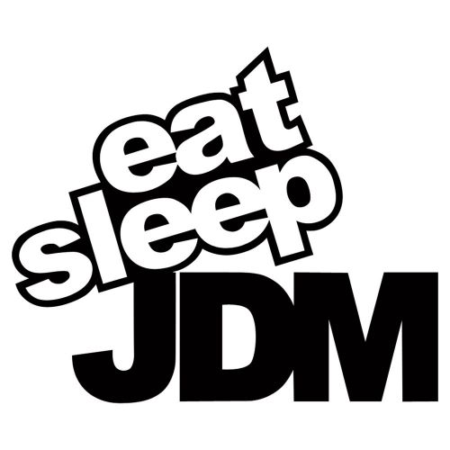 7.25&#034;x1p. eat sleep jdm decals sticker cut-out macbook auto motor sport car bike