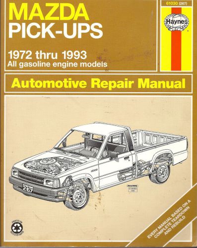 Haynes manual, mazda pick-ups 1972 thru 1993 all gas engine models