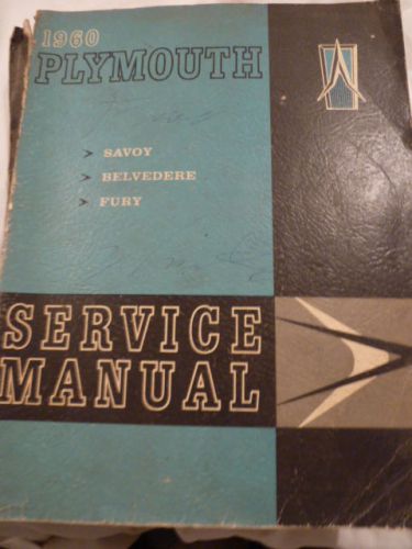 1960 plymouth savoy, belvedere, fury oem original service manual 6 &amp; 8 cylinder