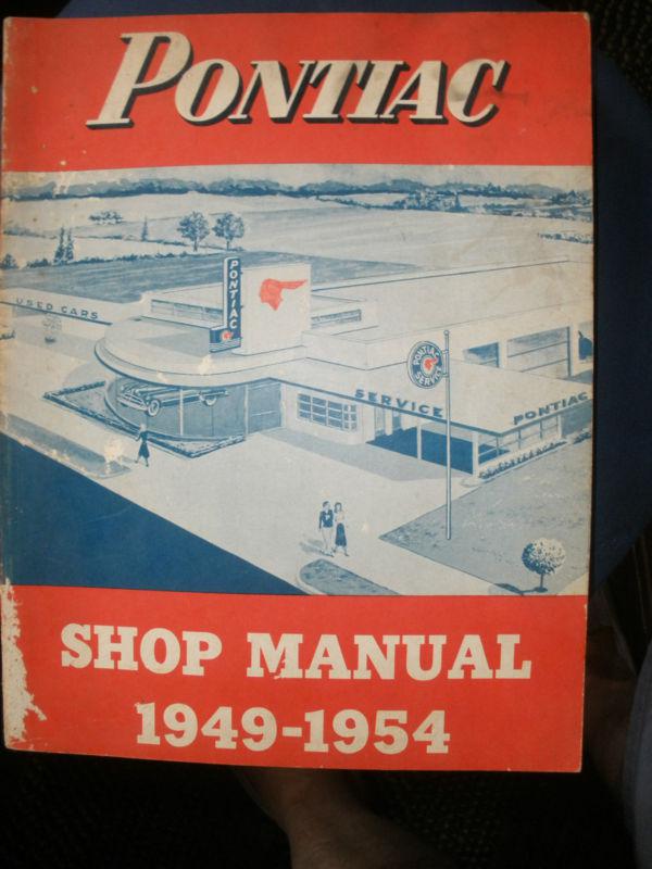 Orginial vintage 1949-54 pontiac shop  manual 15 sections