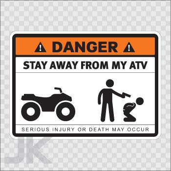 Decals sticker sign signs warning danger caution stay away atv 0500 z3669