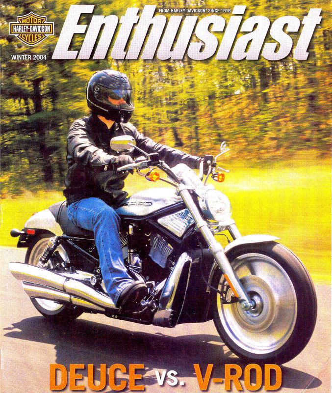 Winter 2004 harley-davidson enthusiast magazine -fxstd deuce & vrscb v-rod
