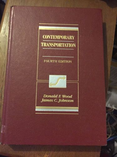 Contemporary transportation fourth edition 1993 by d.e. wood &amp; j.c. johnson