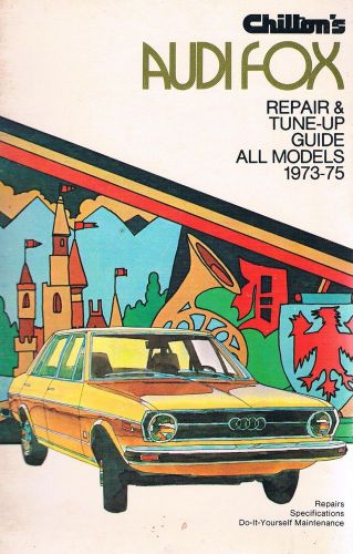 1973 1974 1975 audi fox - repair &amp; tune-up guide - all models; repair manual
