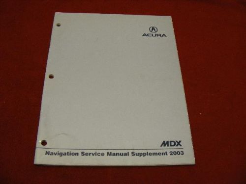2003 acura mdx  automotive navigation service manual supplement