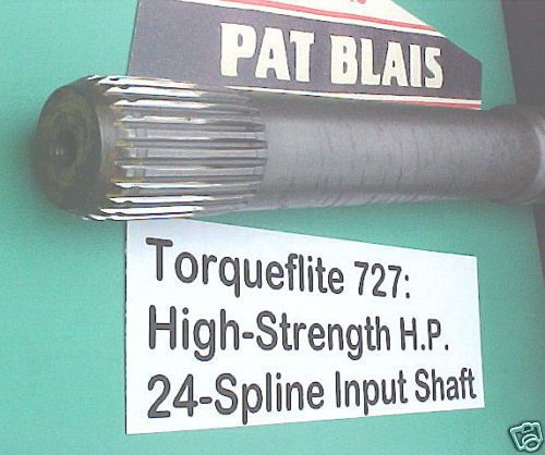 Torqueflite 727 hi-strength h.p. 24-spline input shaft: oem hemi 426, 440 magnum
