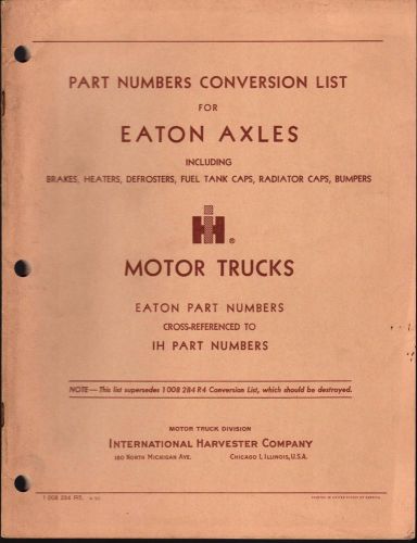 1963 eaton axles part numbers conversion to ih motor trucks manual (712)