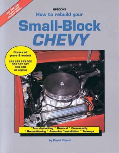 Hp books how to rebuild your small-block chevy part number hp1029