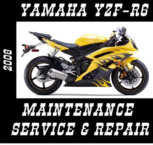 Yamaha yzf-r6 r6 yzfr600 maintenance tune-up service repair rebuild manual 2008