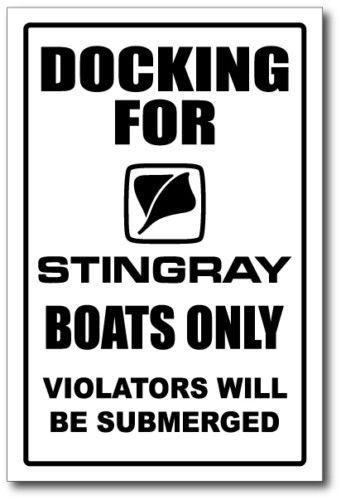 Stingray -  docking only sign   -alum, top quality