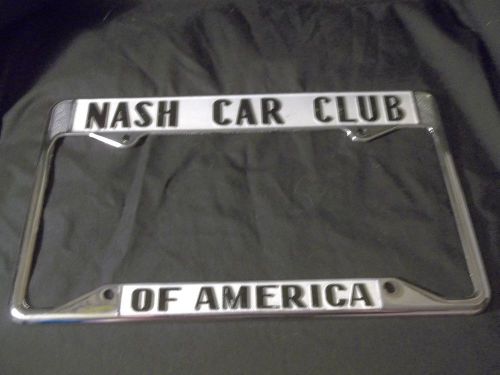 Nash car club of america   metal license plate frame