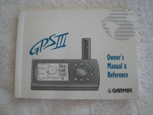 Garmin gps iii owner&#039;s manual &amp; reference book