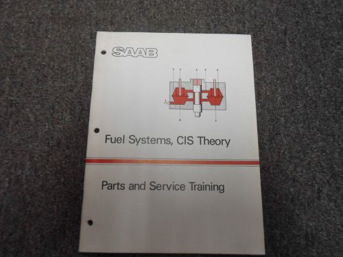 1970s 80s 90s saab fuel systems cis theory parts service training shop manual