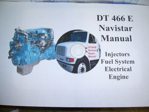 Dt 466e repair manual (cd) navistar 466e/530e 1996-2003