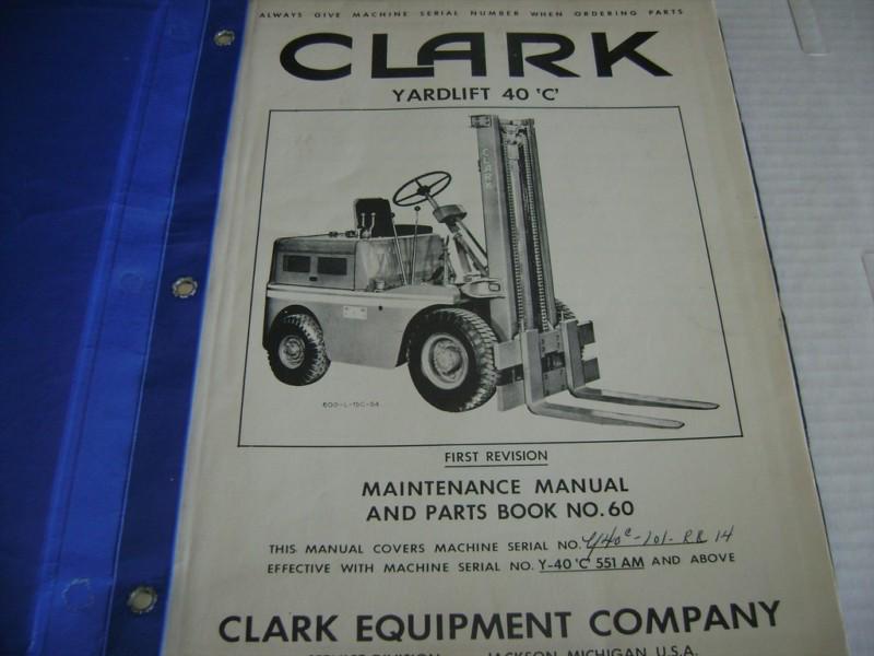 Clark y40 y40c forklift parts maintenance manual rare original