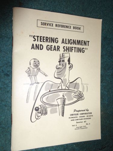 1953 chrysler plymouth dodge desoto steering alignment / shifter shop book orig!