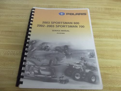 2003 polaris sportsman 600 service manual 2002-2003 sportsman 700 shop 9918066
