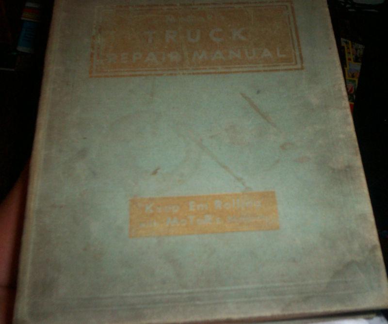 Motor's truck repair manual,      first edition, second printing!!!!
