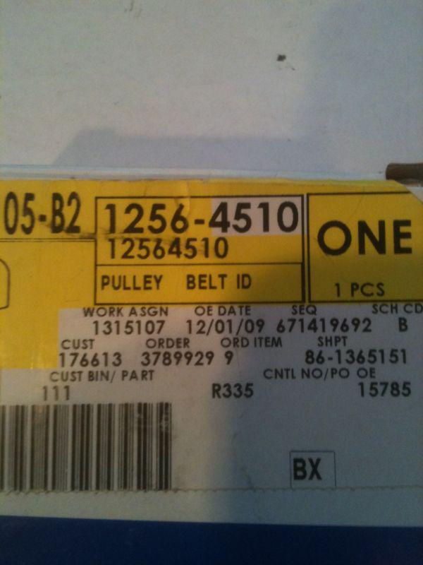 New gm part # 12564510 idler pulley 