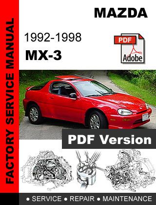 Mazda mx-3 mx3 1992 - 1998 ultimate factory service repair workshop shop manual