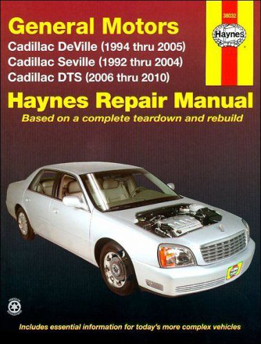 Cadillac repair manual: deville 1994-2005, seville 1992-2004, dts 2006-2010 by h