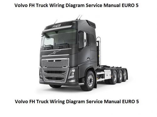 Volvo fh truck wiring diagram service manual euro 5