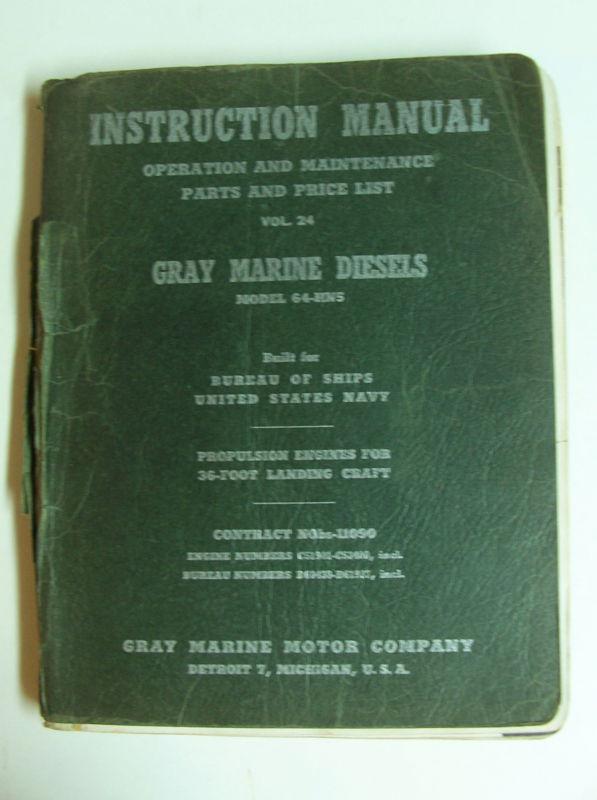 1944 instruction manual gray marine diesels model 64-hn5 for 36 ft landing craft