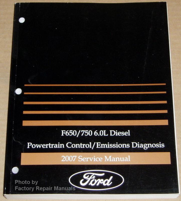 2007 ford f-650 f-750 6.0l diesel powertrain emissions diagnosis service manual