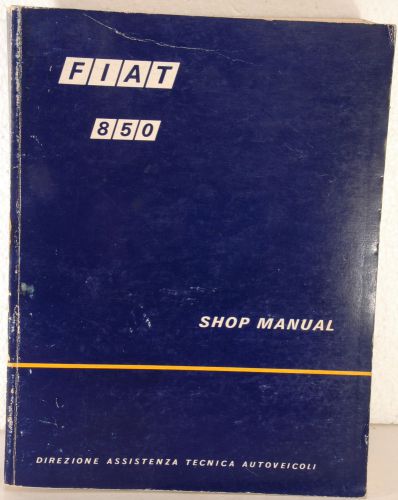 Factory shop manual for fiat 850 sedan, coupe, roadster, special w/ us supplemen