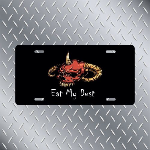 Eat my dust licence plate 6&#034;x12&#034; skull horns