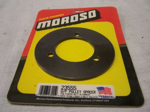 Moroso water pump pulley spacer-racing-rat rod-hot rod-nascar-ump-modified-new!