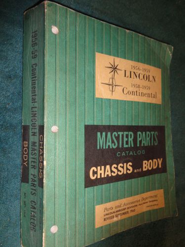 1956-1959 lincoln &amp; continental master parts catalog orig.  body &amp; chassis book