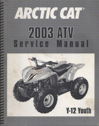 2003 arctic cat atv y-12 youth p/n 2256-652  service manual (321)