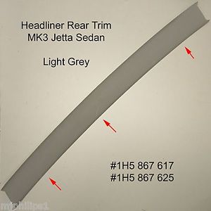 Vw mk3 jetta headliner rear interior trim sedan 93-98 grey 1h5867617 1h5867625
