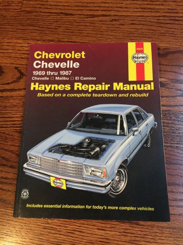Haynes repair manual 1969 thru 1987 chevrolet chevelle, malibu &amp; el camino repai