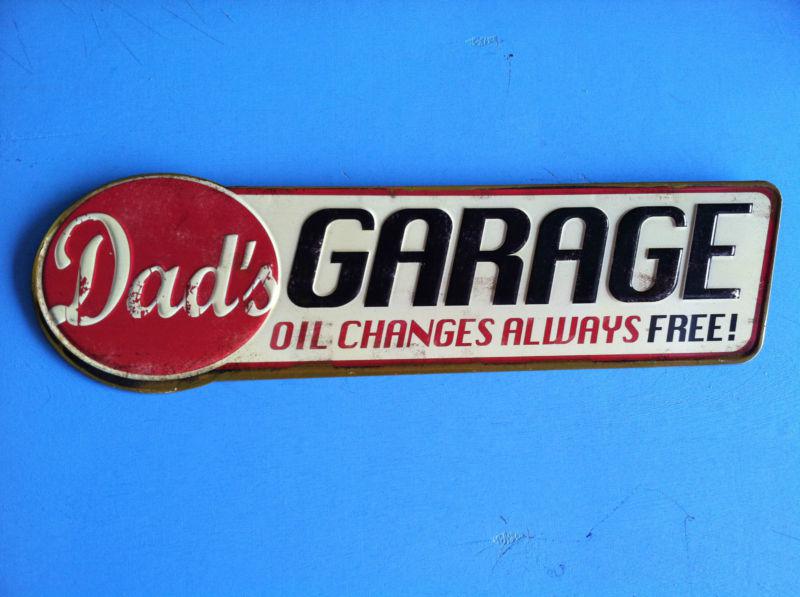 Dads garage oil changes "free" metal sign.garage shop,chevy ford,man cave.art