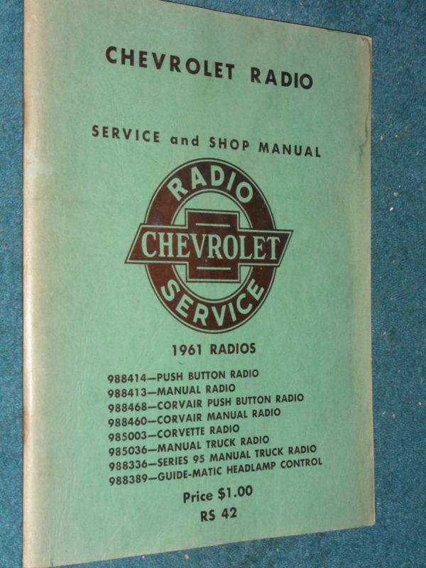 1961 chevrolet car / vette / corvair / truck radio shop book  original manual