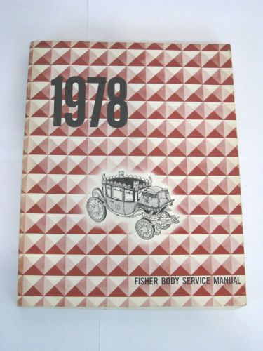 1978 fisher body service manual all gm model cars