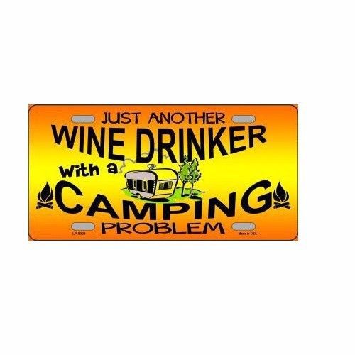 Just another wine drinker with a camping problem vanity license plate tag sign