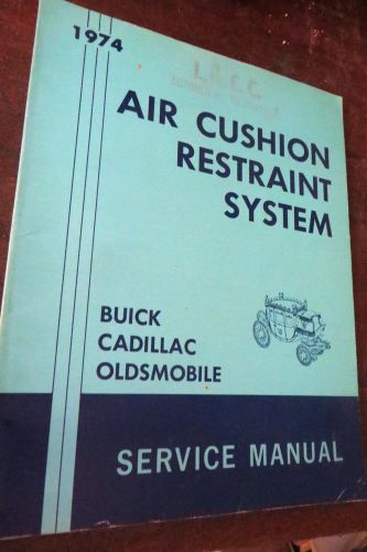 Air cushion restraint system service manual 1974 buick cadillac oldsmobile gm 74
