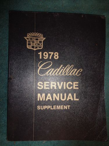 1978 cadillac shop manual / service book /good original!!
