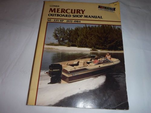 Clymer mercury outboard shop manual 50 -225 hp 1972 – 1984