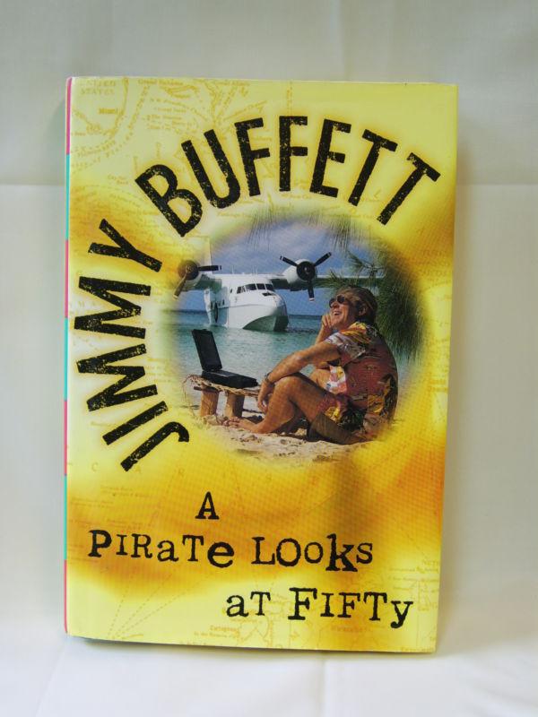 Jimmy buffett's autobiography  a pirate looks at fifty  