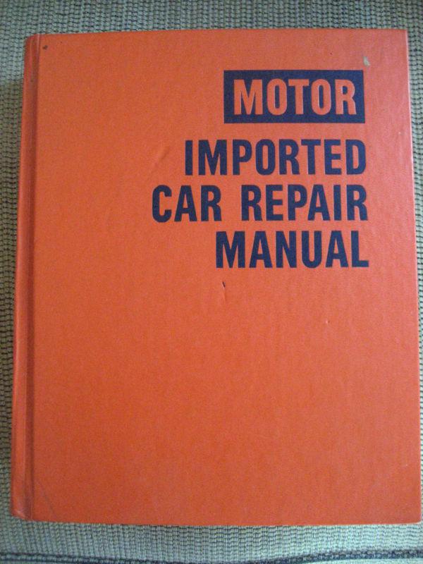 Motor imported car repair 1972-1977 models,hc,toyota triumph,vw,saab,bmw & more