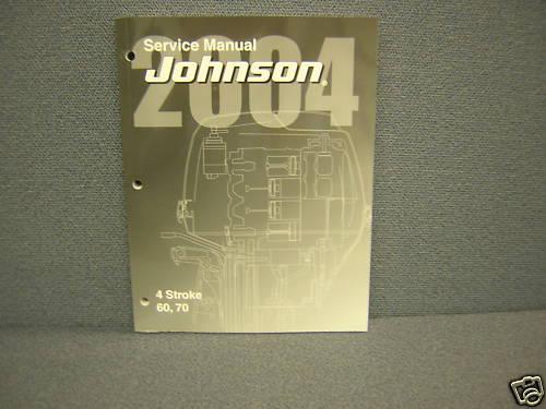 2004 johnson  service manual 60,70 h.p. four stroke