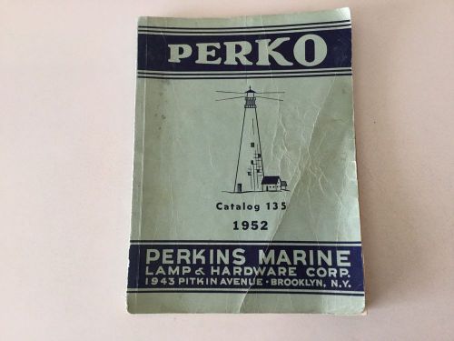 1952 perkins marine lamp &amp; hardware corp catalog number 135 lights binnacles etc