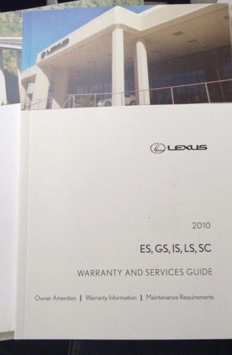 2010 lexus es gs is ls sc warranty and services guide all cars new