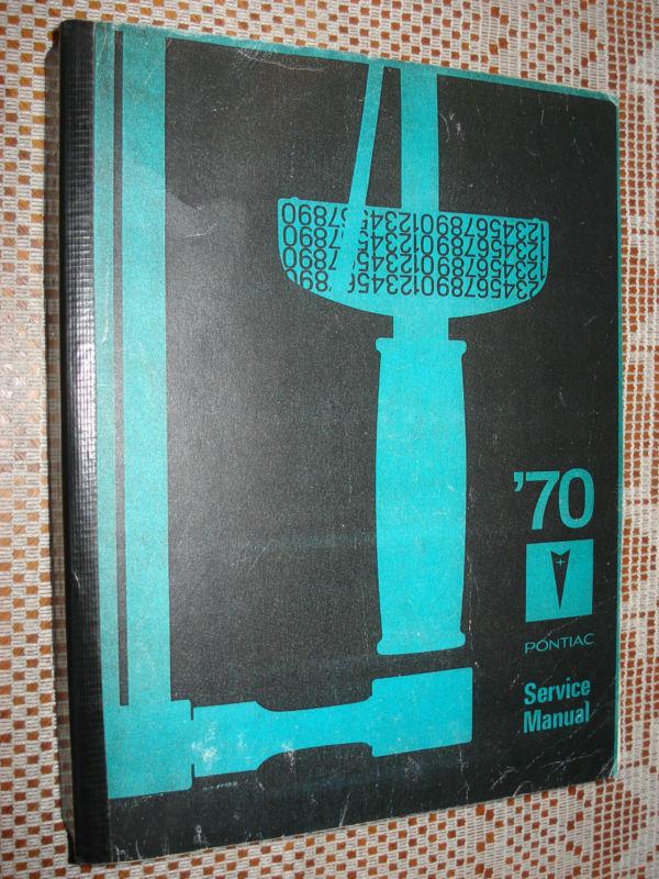 1970 pontiac shop manual service book gto lemans and more!! original