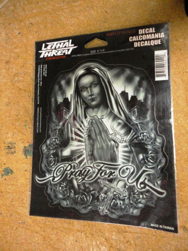 Lethal threat mary pray for us decal sticker 6 x 8 free shipping 